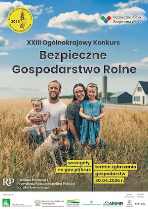 Zaproszenie rolników do udziału w XXIII Ogólnokrajowym Konkursie „Bezpieczne Gospodarstwo Rolne”, celem konkursu jest promocja zasad ochrony zdrowia i życia w gospodarstwie rolnym.